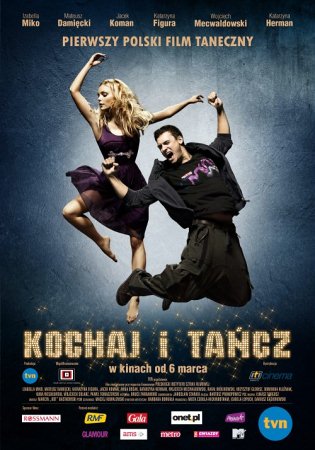 Фильм “Люби и танцуй (Kochaj i tancz)”