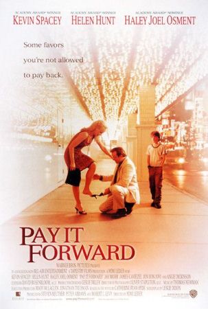 Фильм “Заплати другому (Pay It Forward)”